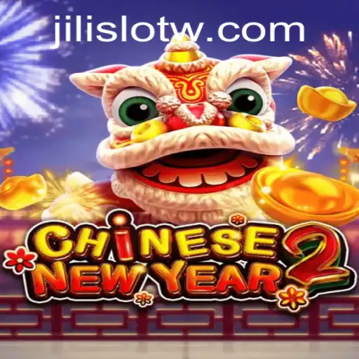 Exploring CHINESENEWYEAR2: An Exciting Jili Slot Game Adventure