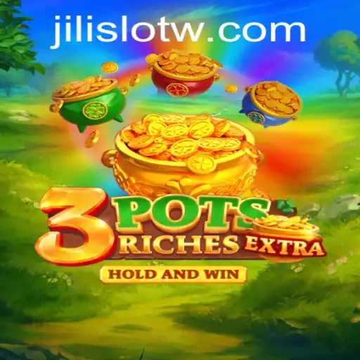 Dive into the Thrilling World of 3potsExtra with Jili Slot