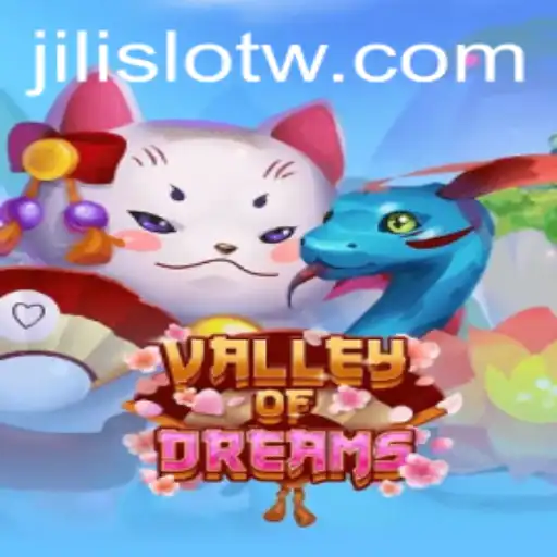Explore the Enchanting World of ValleyofDreams: A Jili Slot Adventure